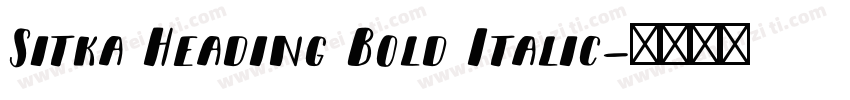 Sitka Heading Bold Italic字体转换